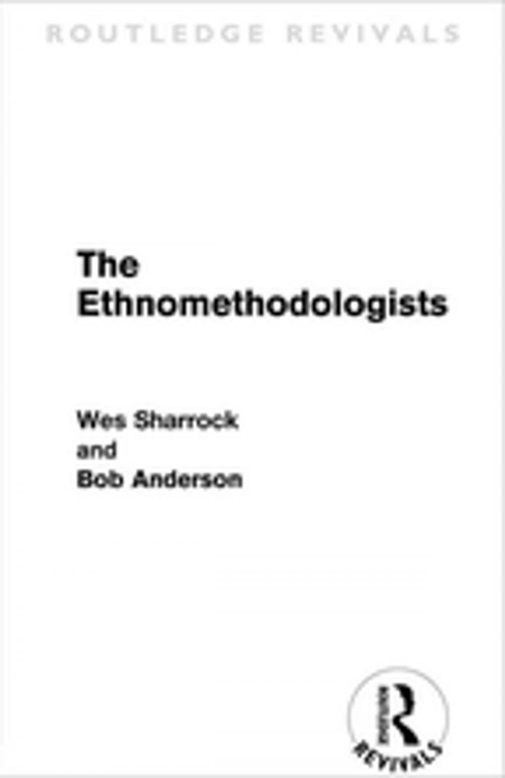 Big bigCover of The Ethnomethodologists (Routledge Revivals)