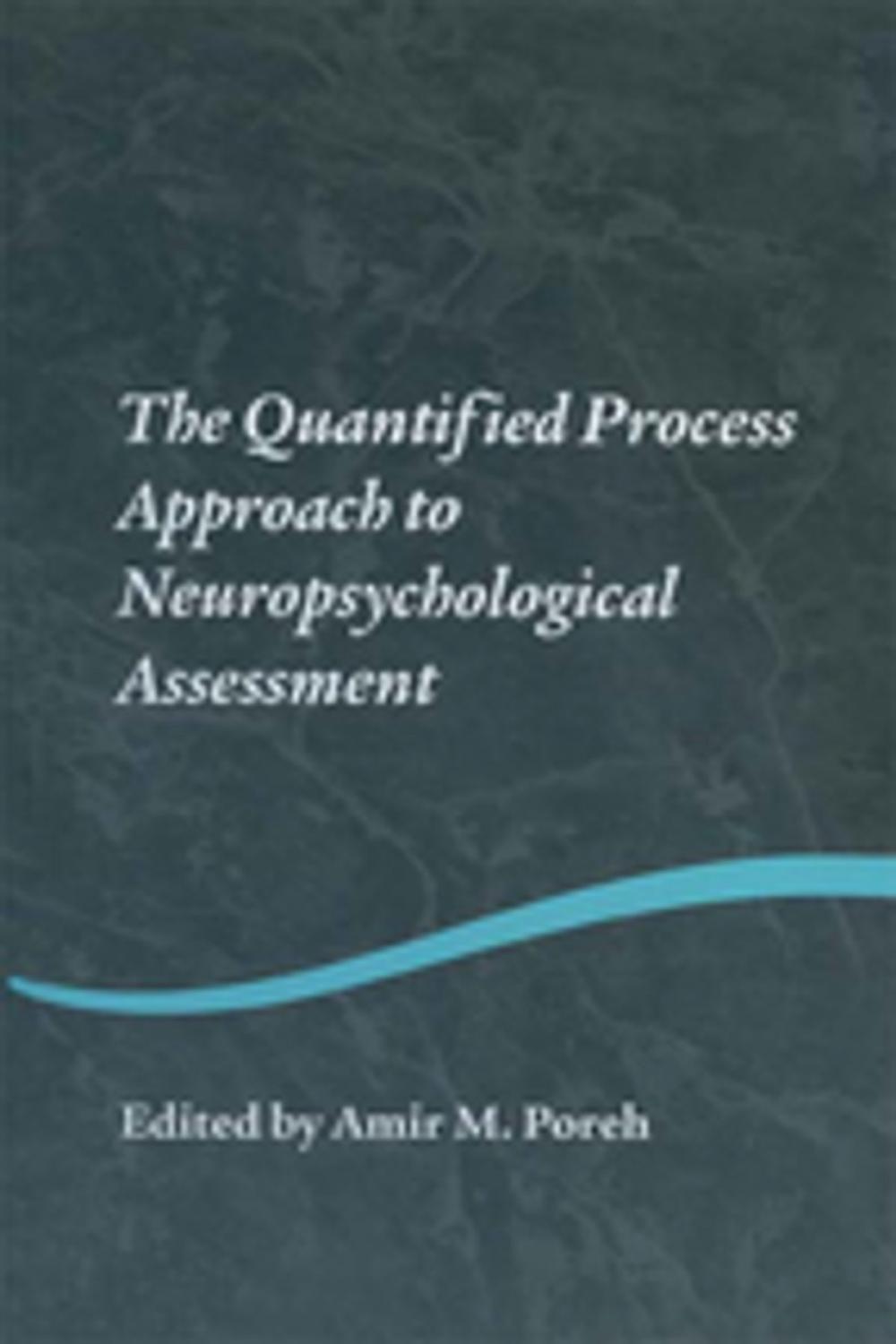 Big bigCover of The Quantified Process Approach to Neuropsychological Assessment