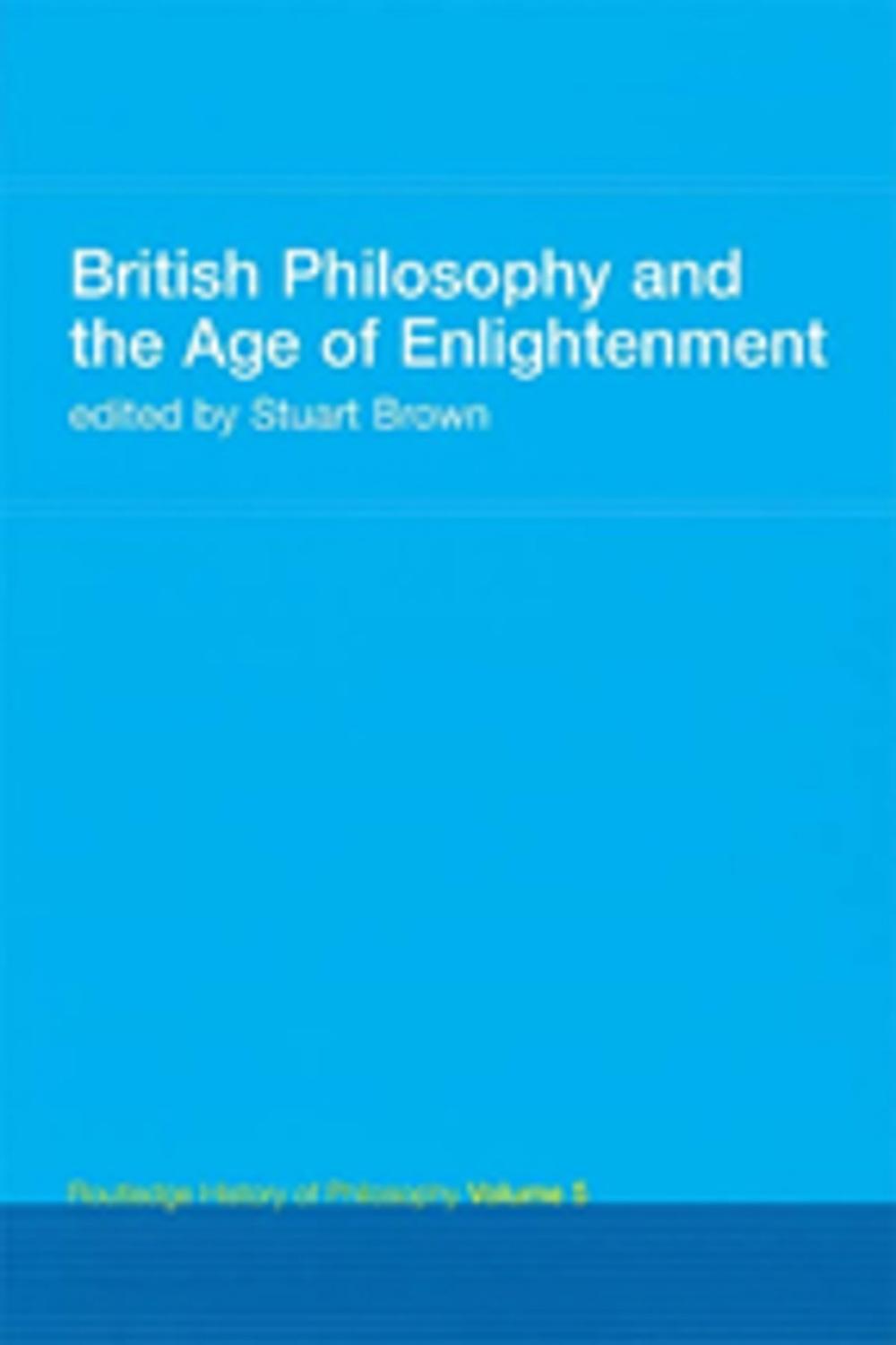 Big bigCover of British Philosophy and the Age of Enlightenment