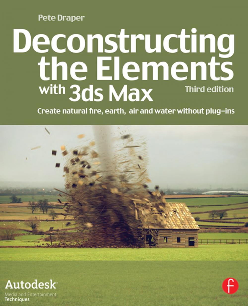 Big bigCover of Deconstructing the Elements with 3ds Max