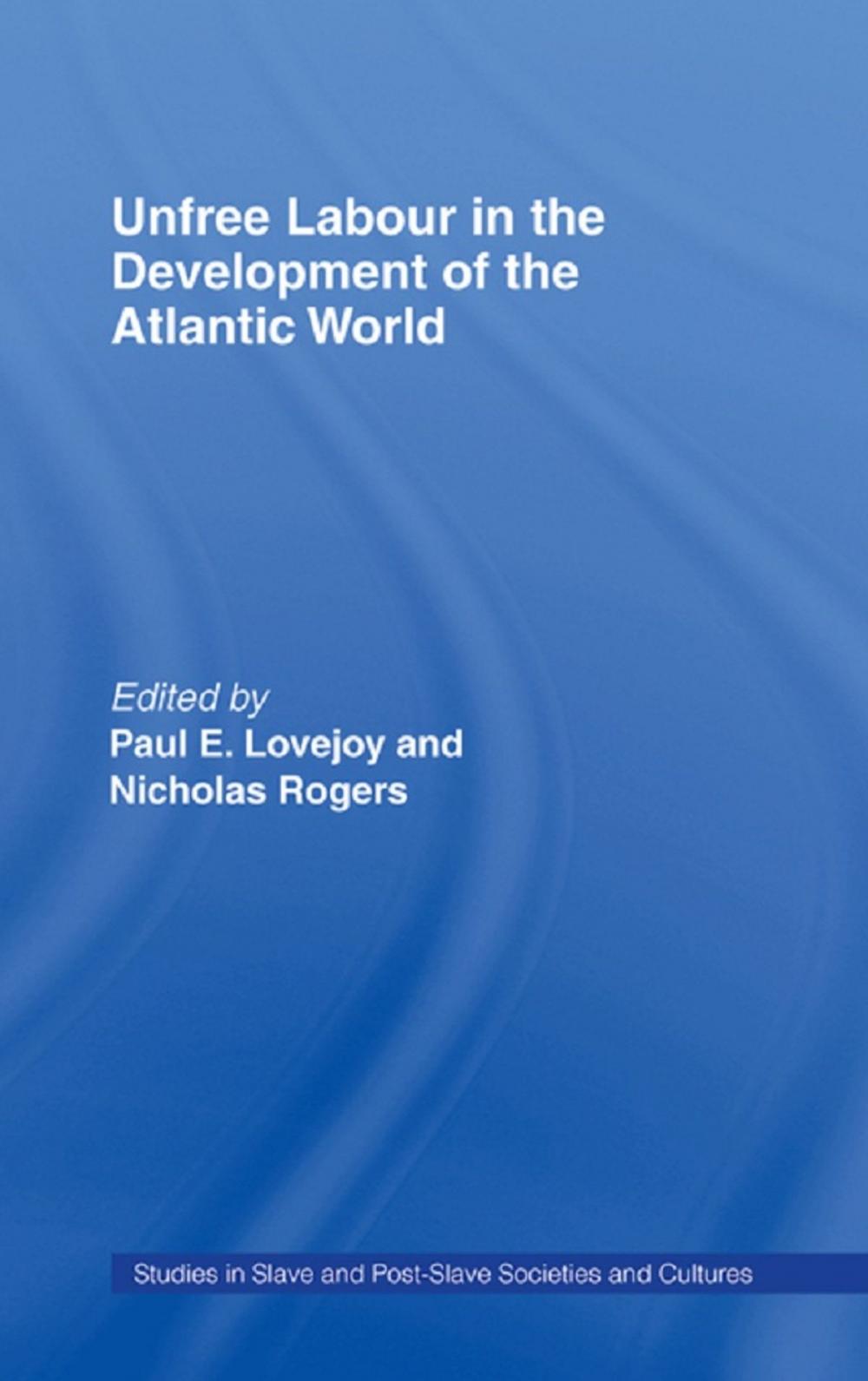 Big bigCover of Unfree Labour in the Development of the Atlantic World