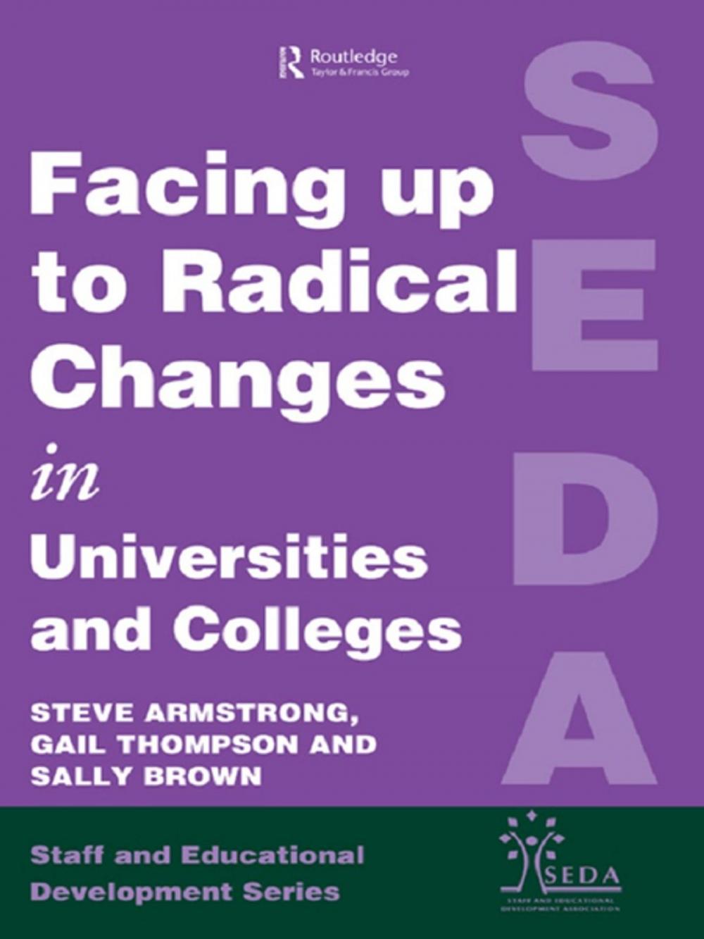 Big bigCover of Facing Up to Radical Change in Universities and Colleges