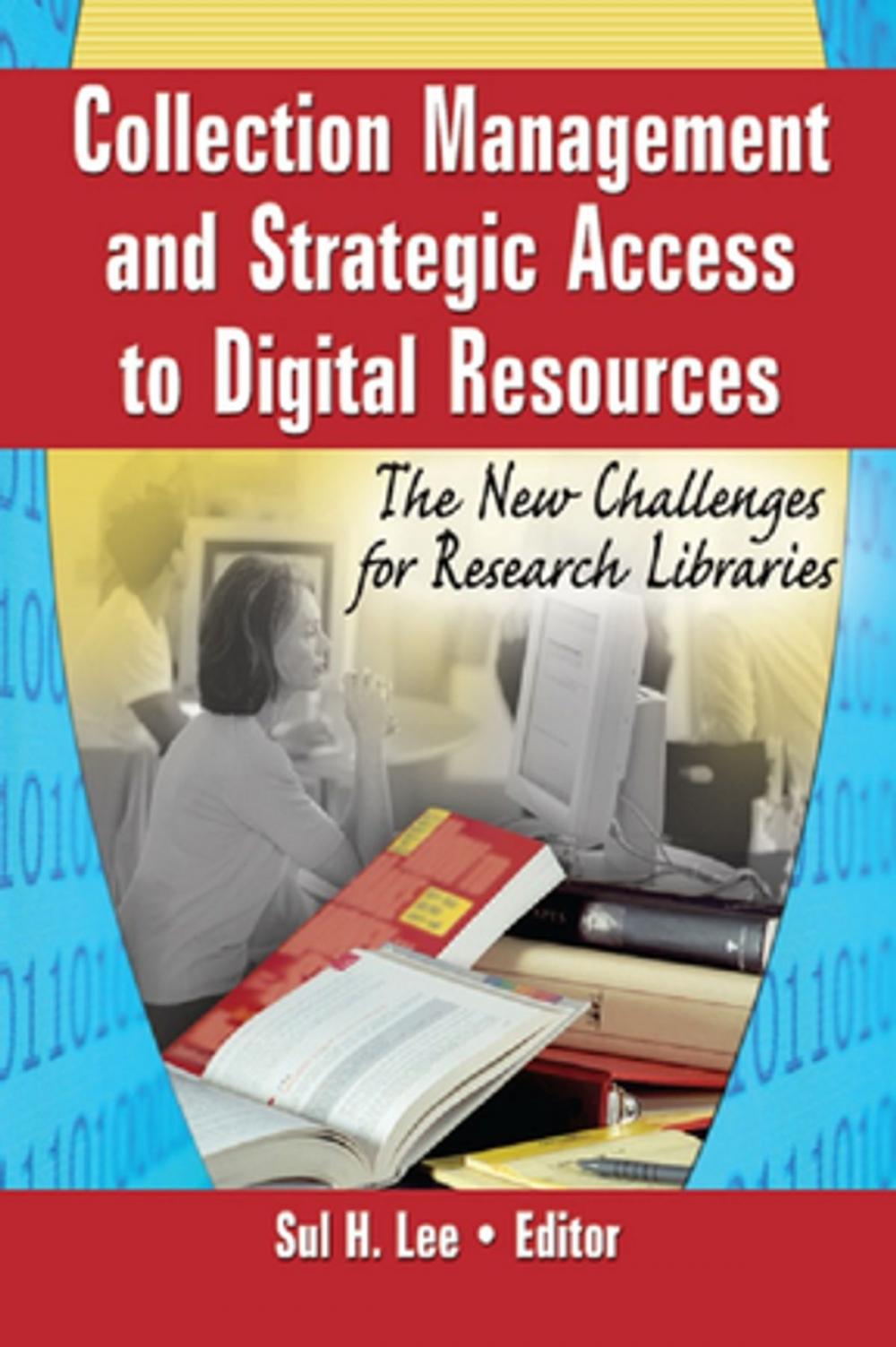 Big bigCover of Collection Management and Strategic Access to Digital Resources