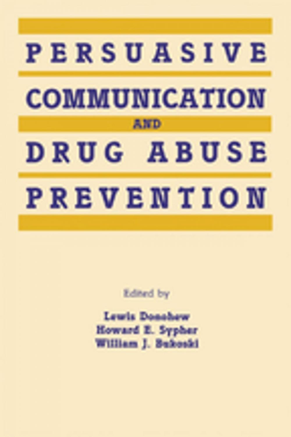 Big bigCover of Persuasive Communication and Drug Abuse Prevention