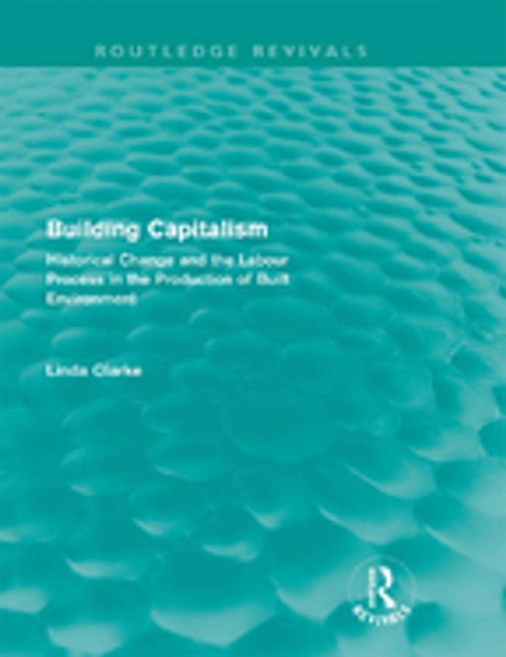 Big bigCover of Building Capitalism (Routledge Revivals)