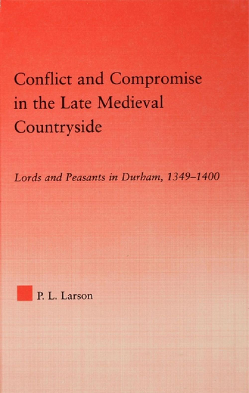 Big bigCover of Conflict and Compromise in the Late Medieval Countryside