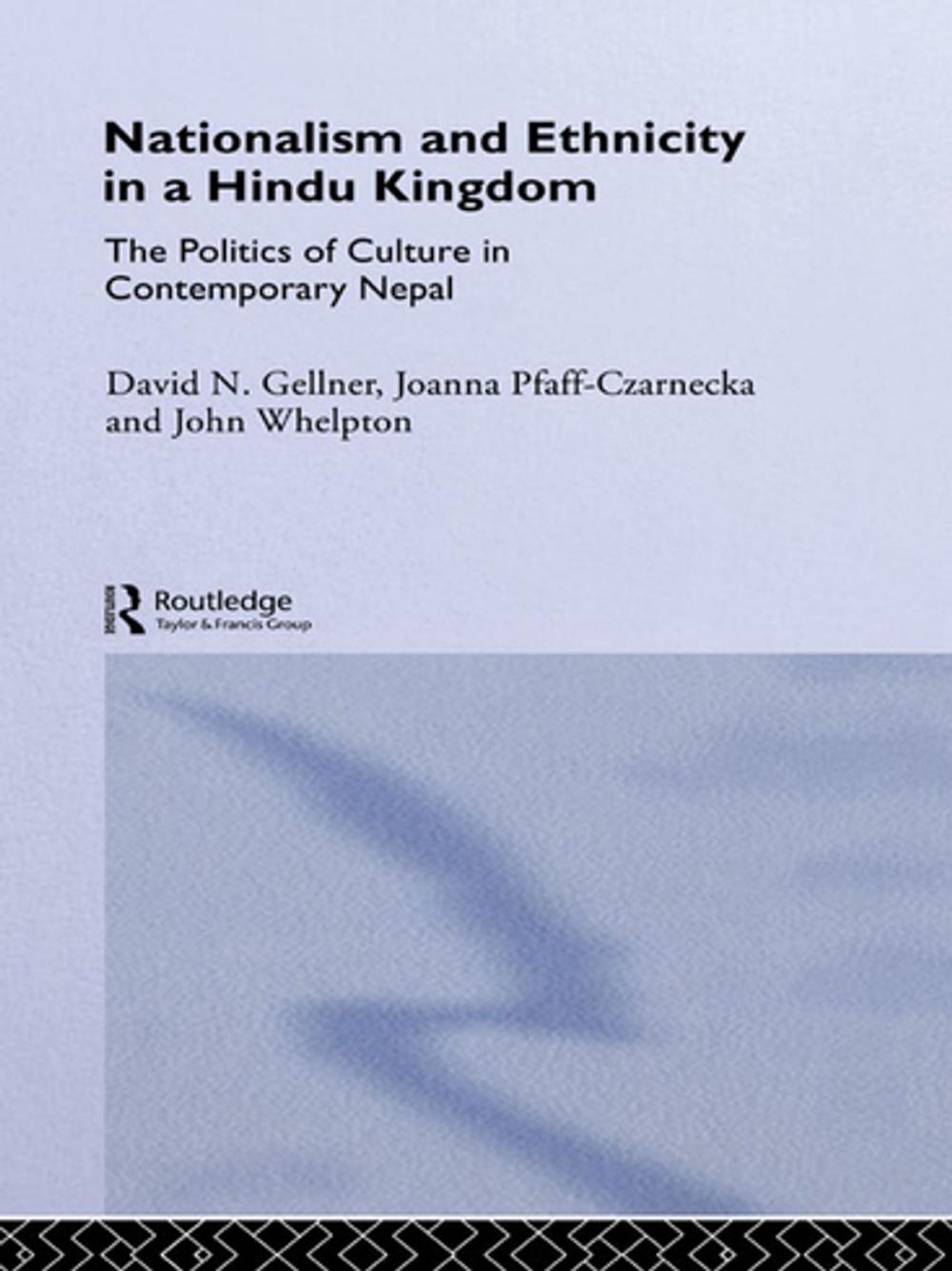 Big bigCover of Nationalism and Ethnicity in a Hindu Kingdom