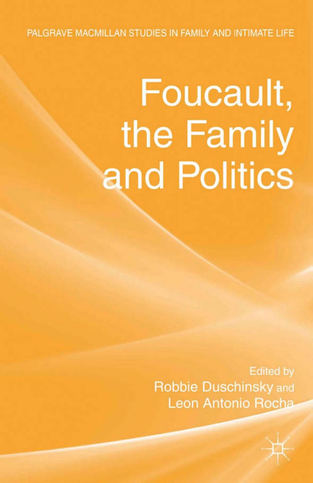 Big bigCover of Foucault, the Family and Politics