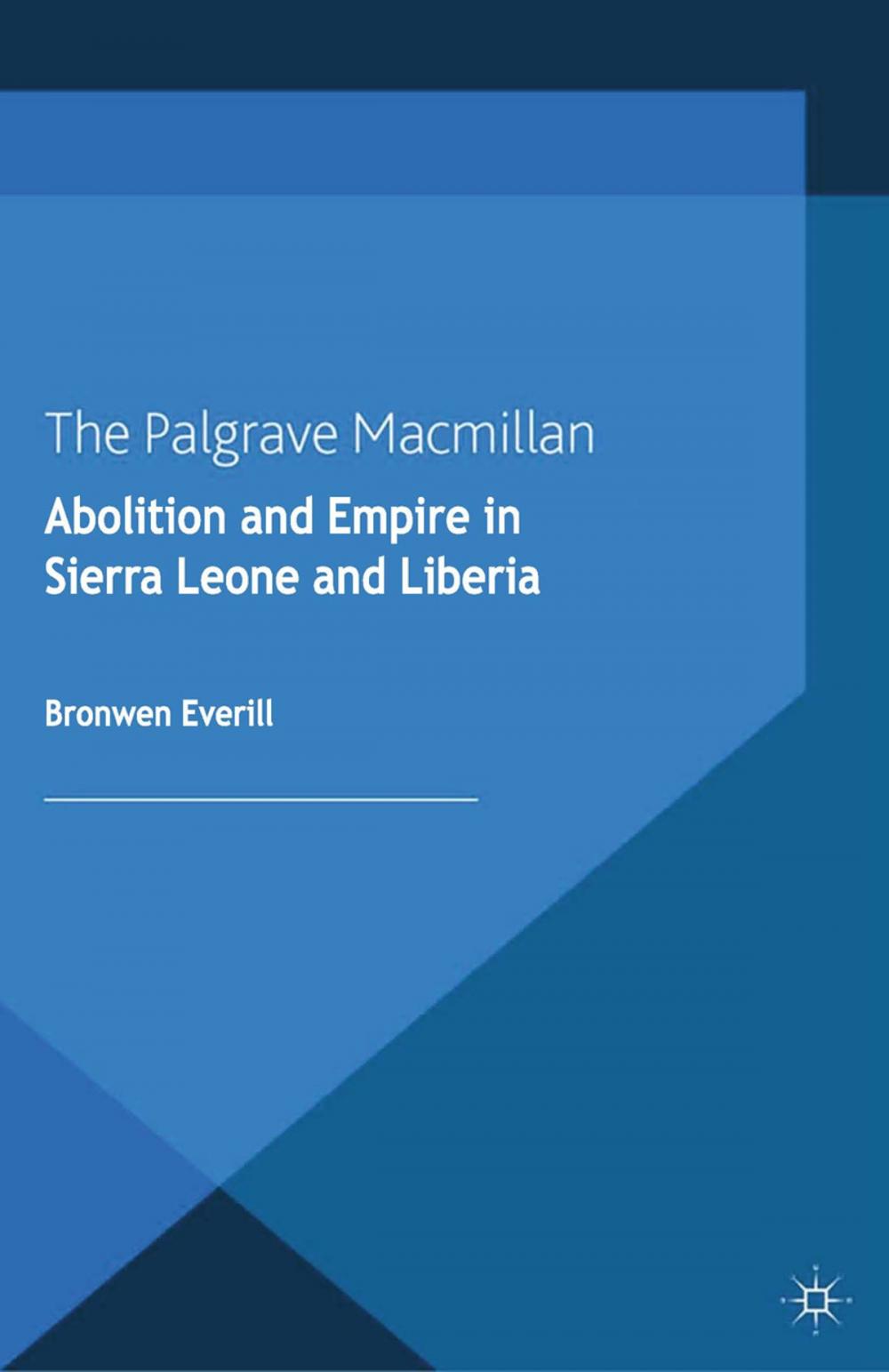 Big bigCover of Abolition and Empire in Sierra Leone and Liberia