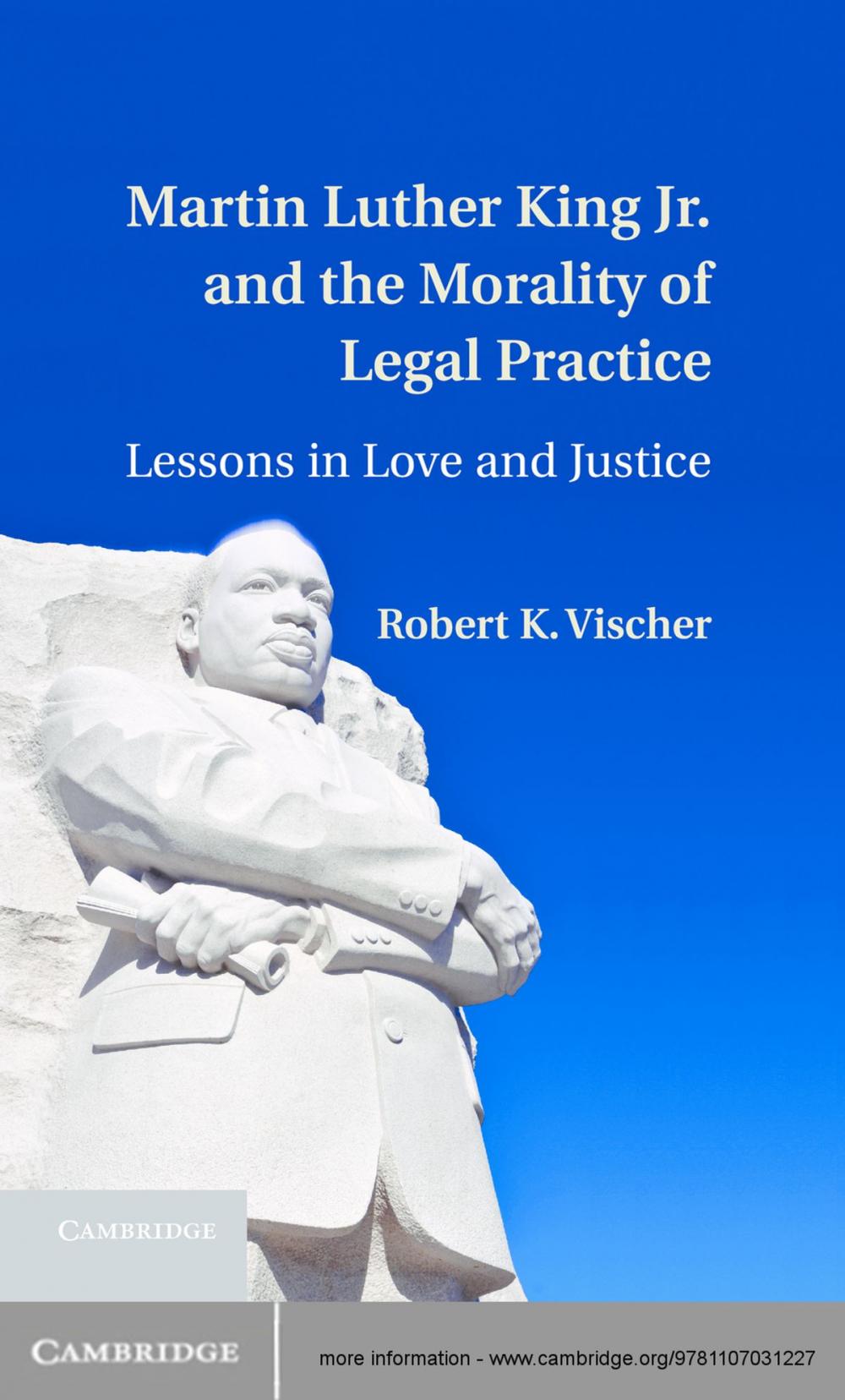 Big bigCover of Martin Luther King Jr. and the Morality of Legal Practice