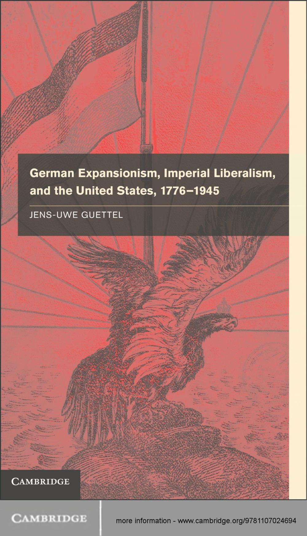 Big bigCover of German Expansionism, Imperial Liberalism and the United States, 1776–1945