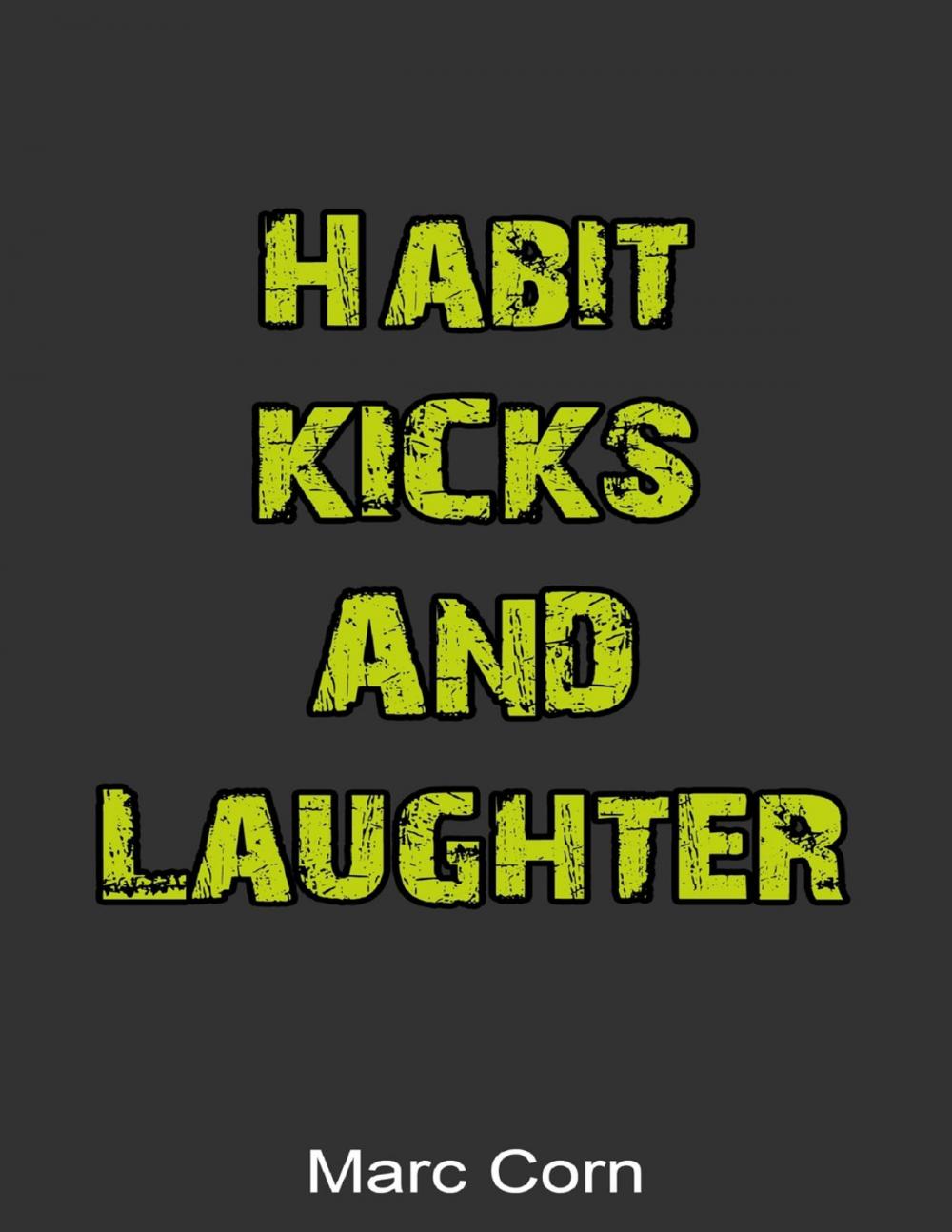 Big bigCover of Habit, Kicks and Laughter