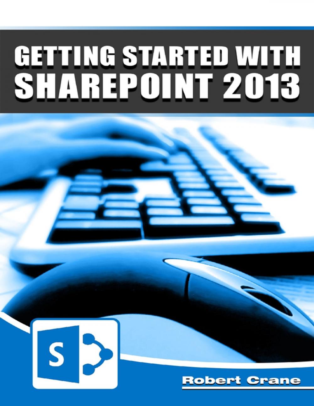 Big bigCover of Getting Started With SharePoint 2013