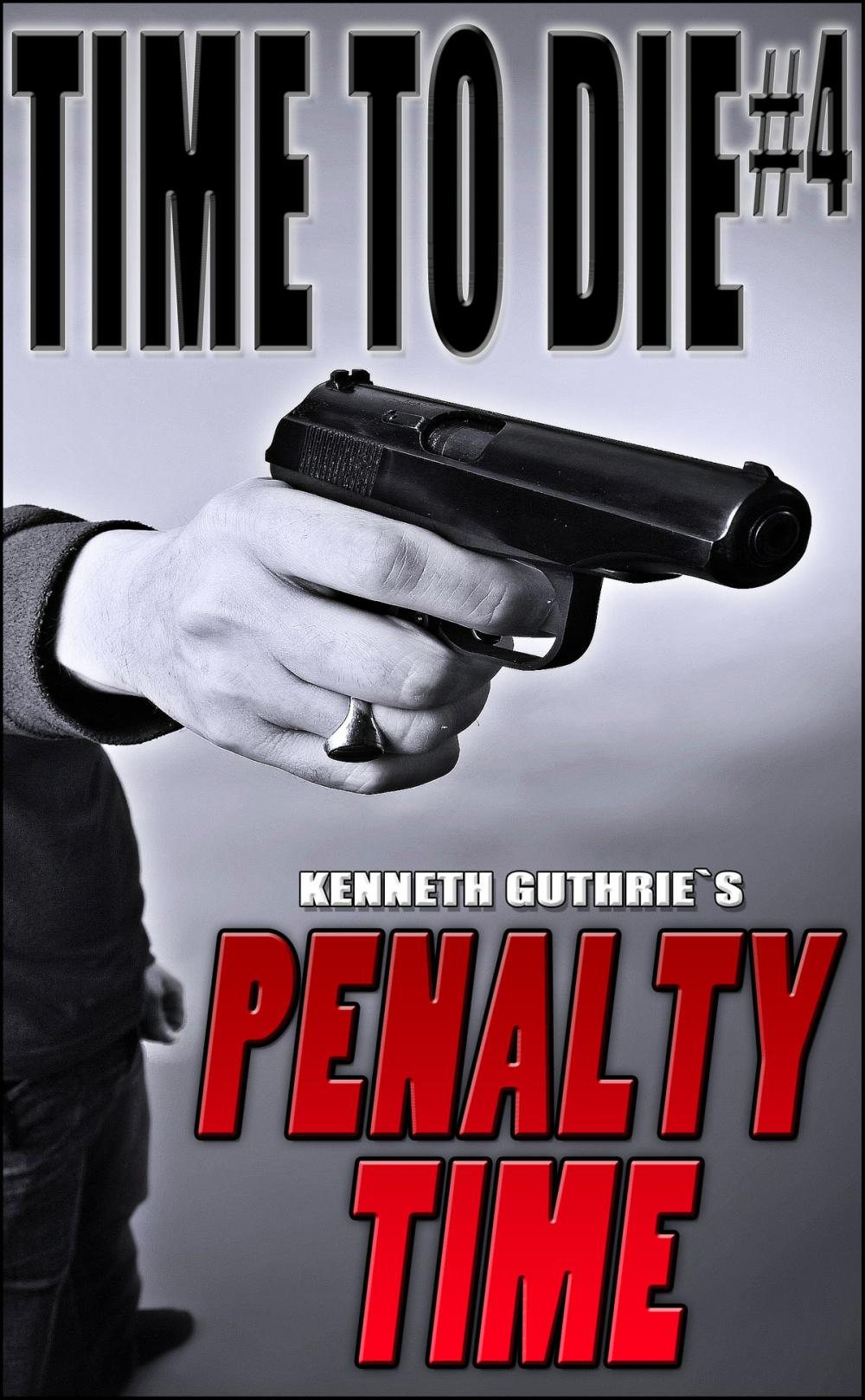 Big bigCover of Time To Die #4: Penalty Time