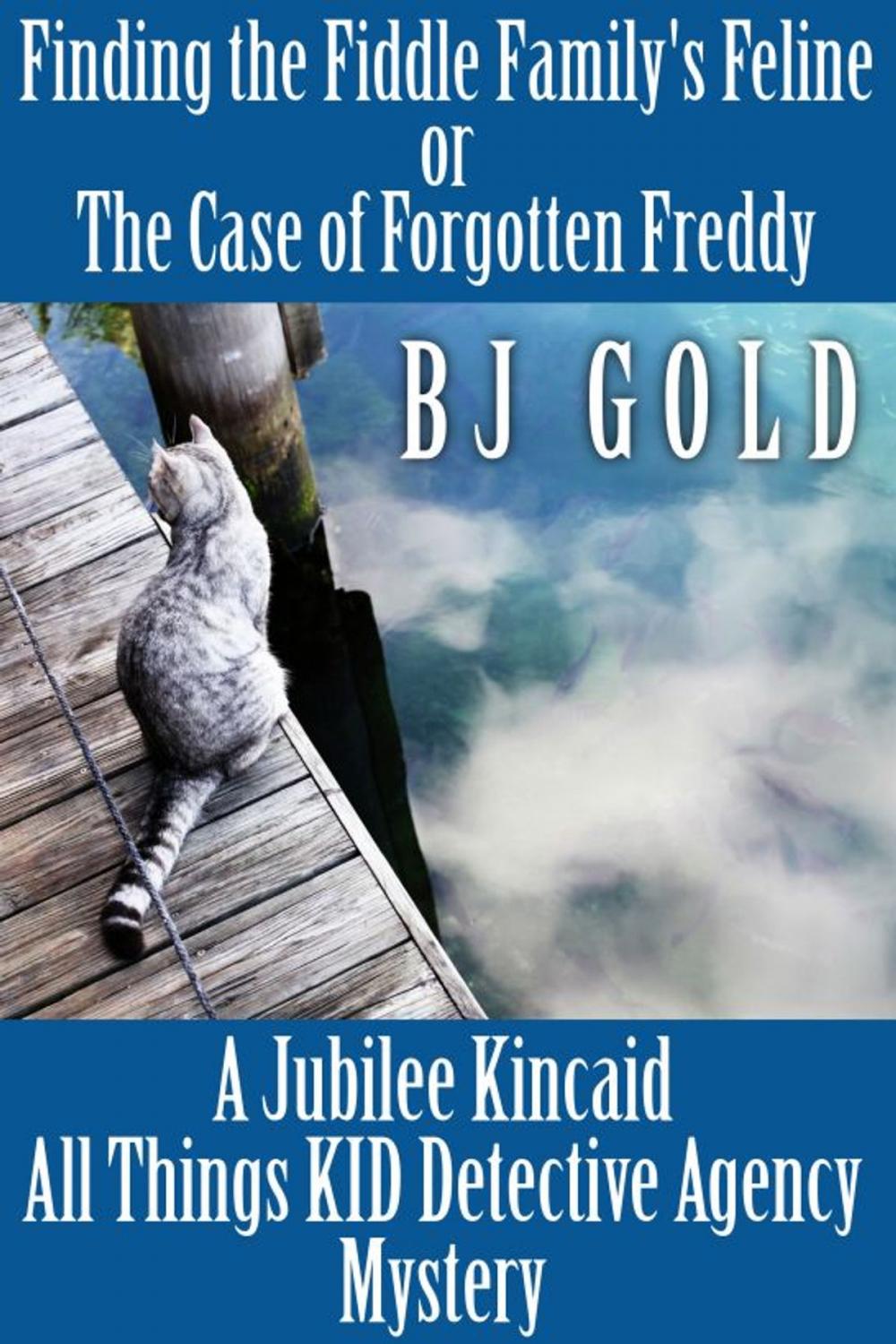 Big bigCover of Finding The Fiddle Family's Feline: or--The Case of Forgotten Freddy