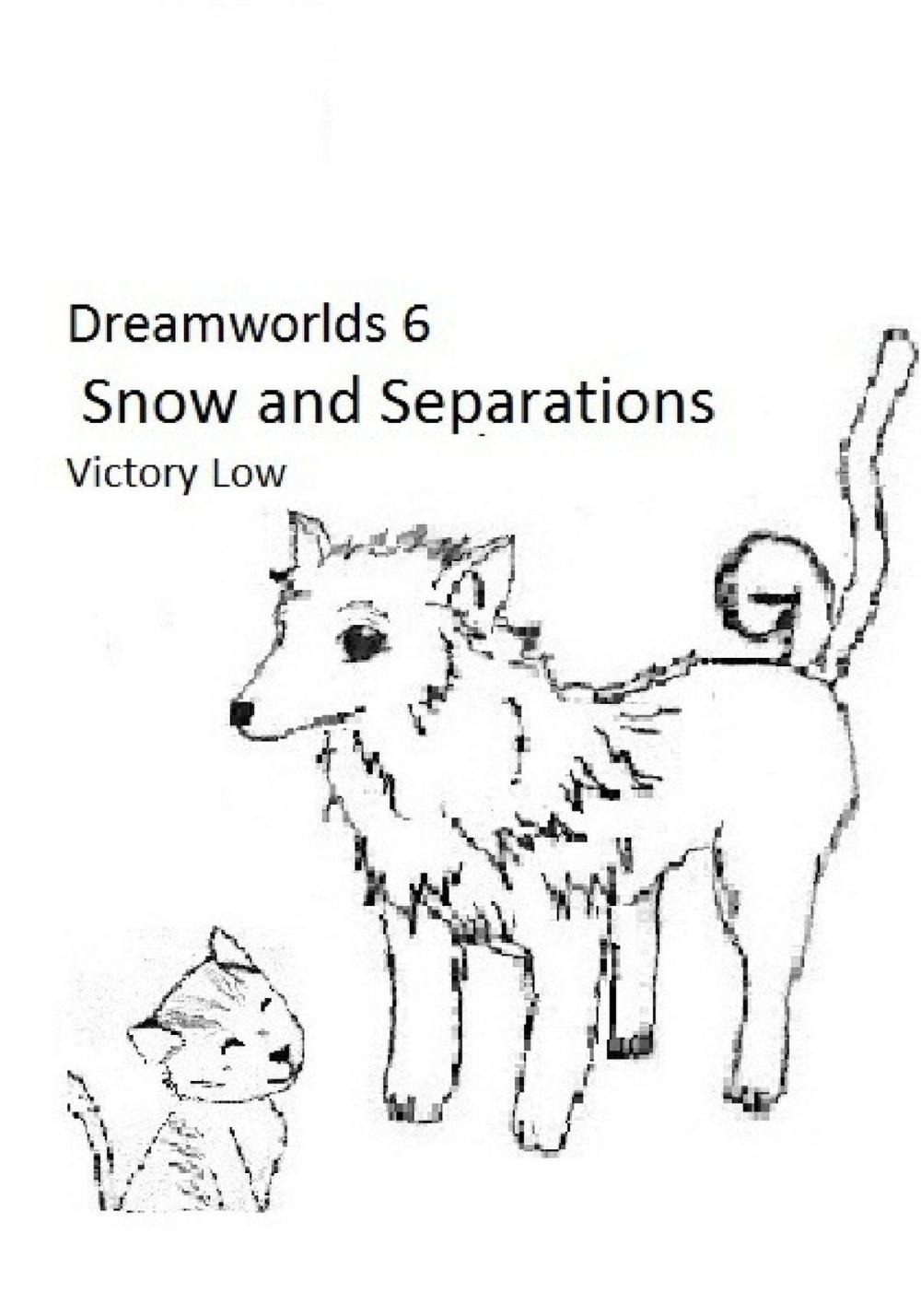 Big bigCover of Dreamworlds 6: Snow and Separations