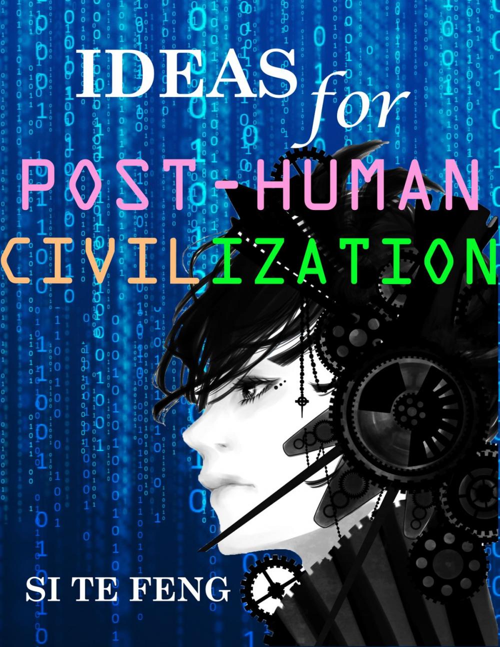 Big bigCover of Ideas for Post-human Civilization