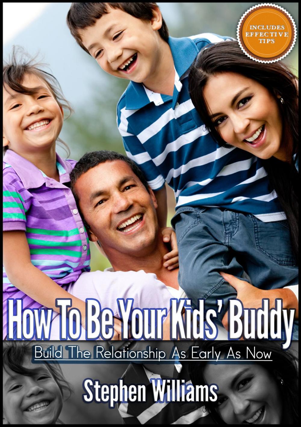 Big bigCover of How To Be Your Kids Buddy: Build The Relationship As Early As Now