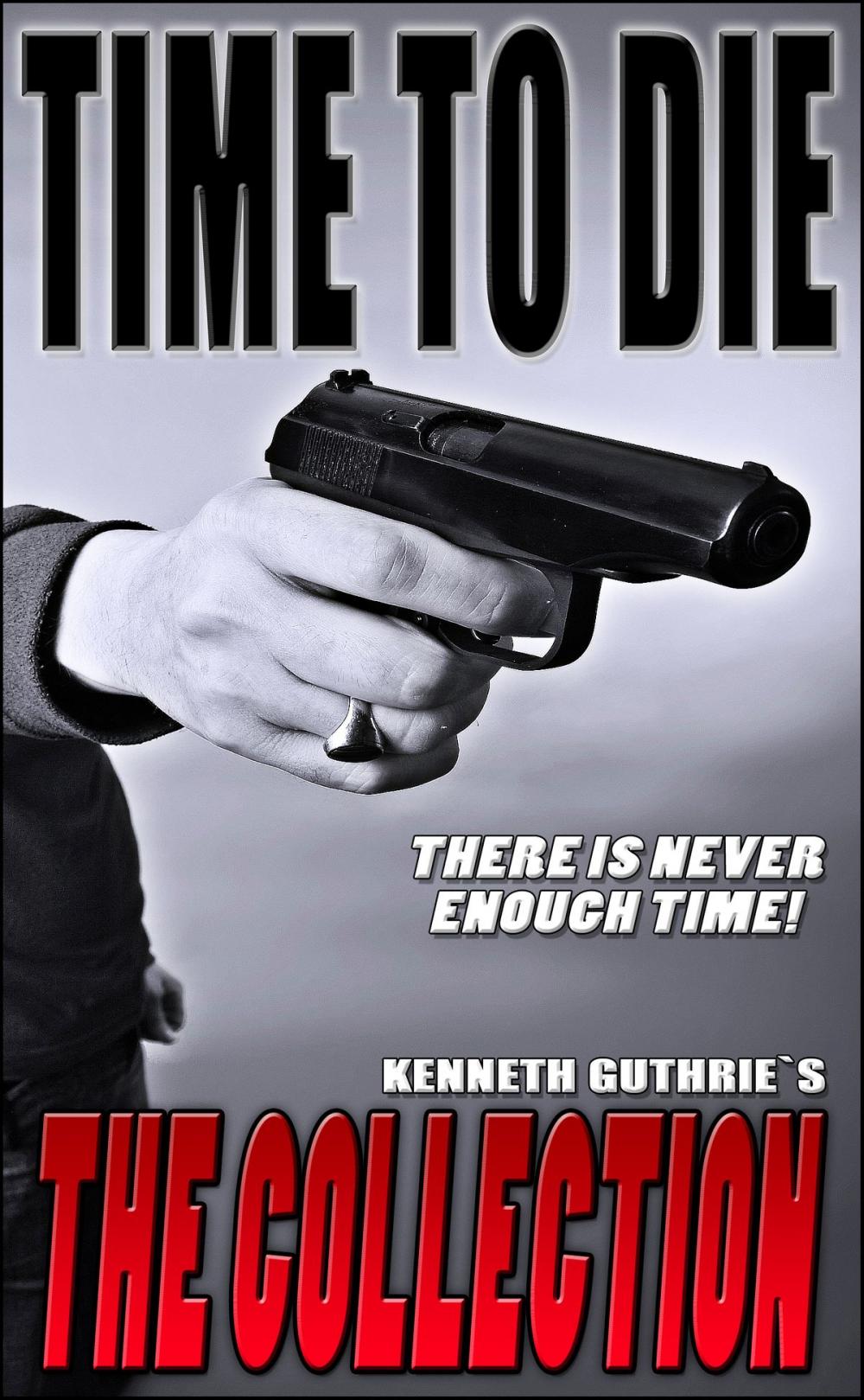 Big bigCover of Time To Die: The Collection