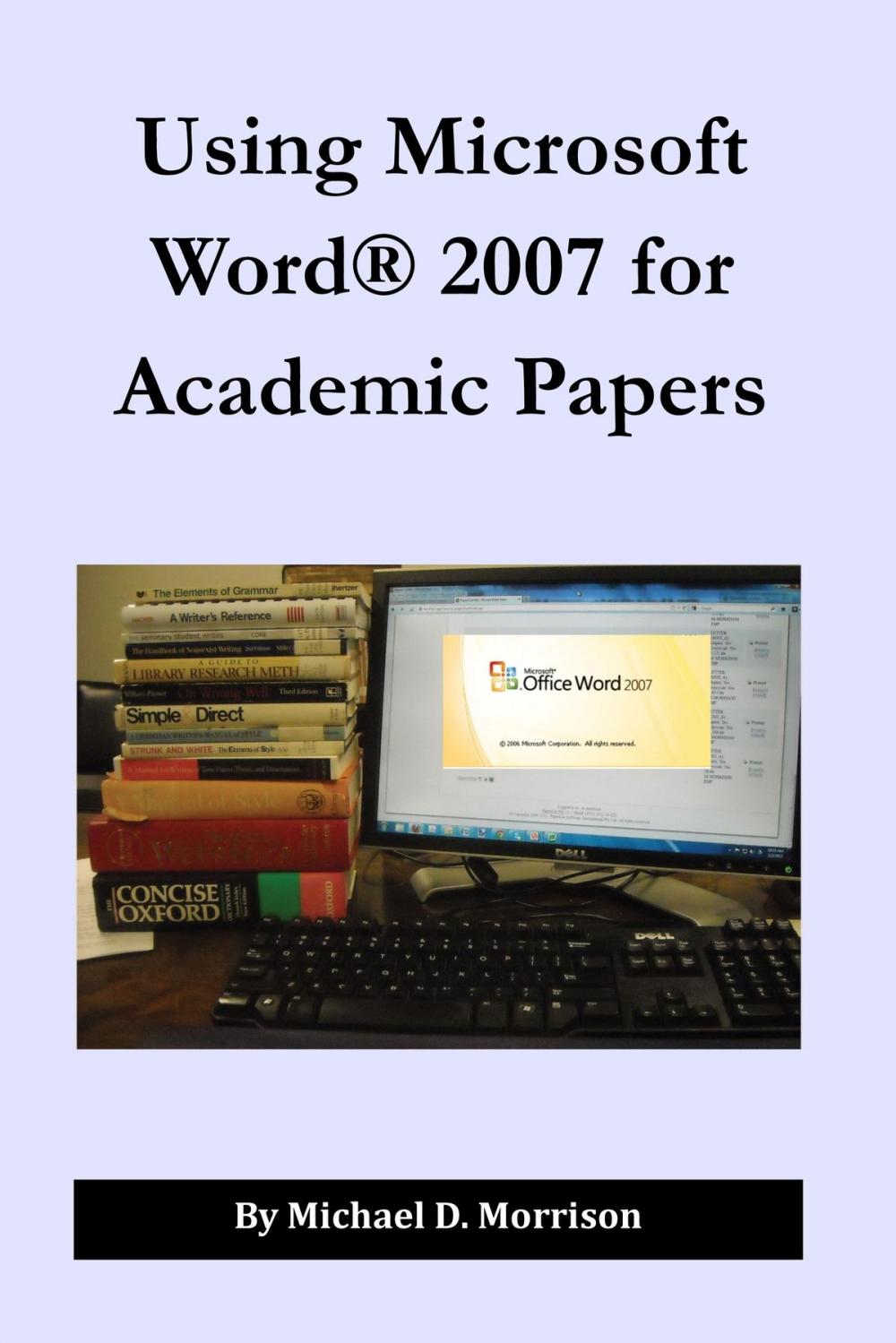 Big bigCover of Using Microsoft Word 2007 for Academic Papers