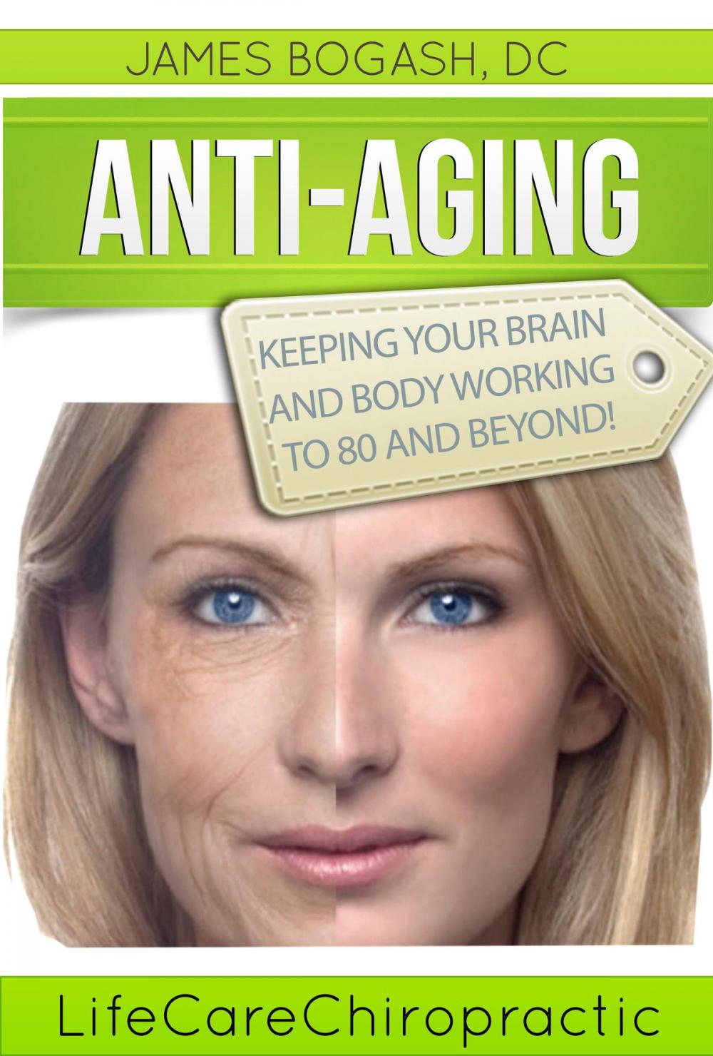 Big bigCover of Anti-Aging Strategies: Keeping Your Brain and Body Working to 80 and Beyond