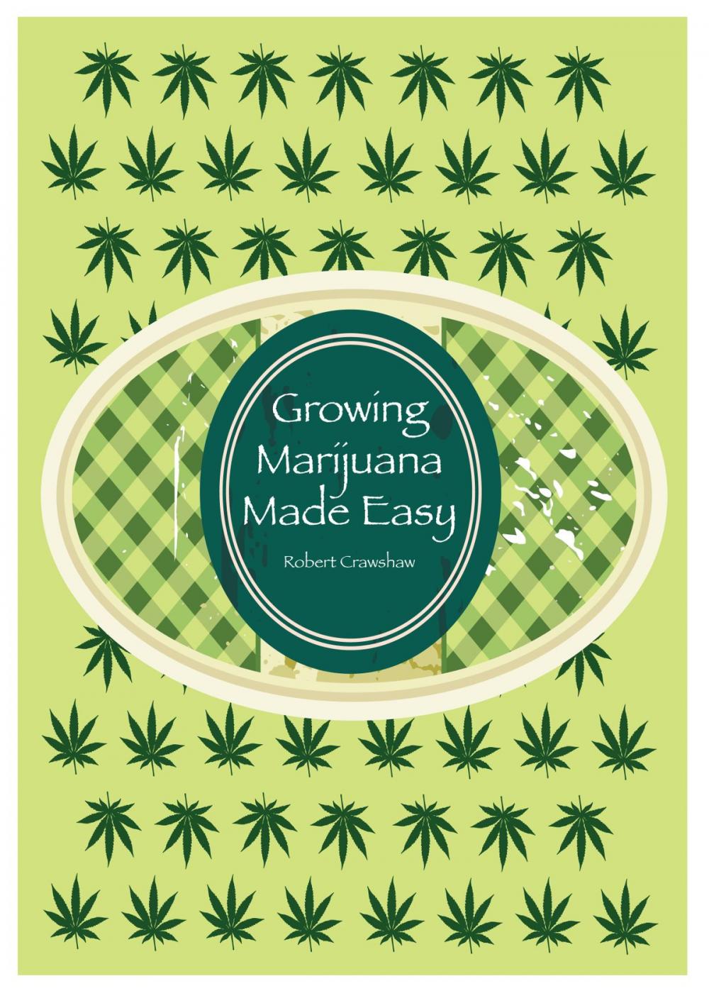 Big bigCover of Growing Marijuana Made Easy