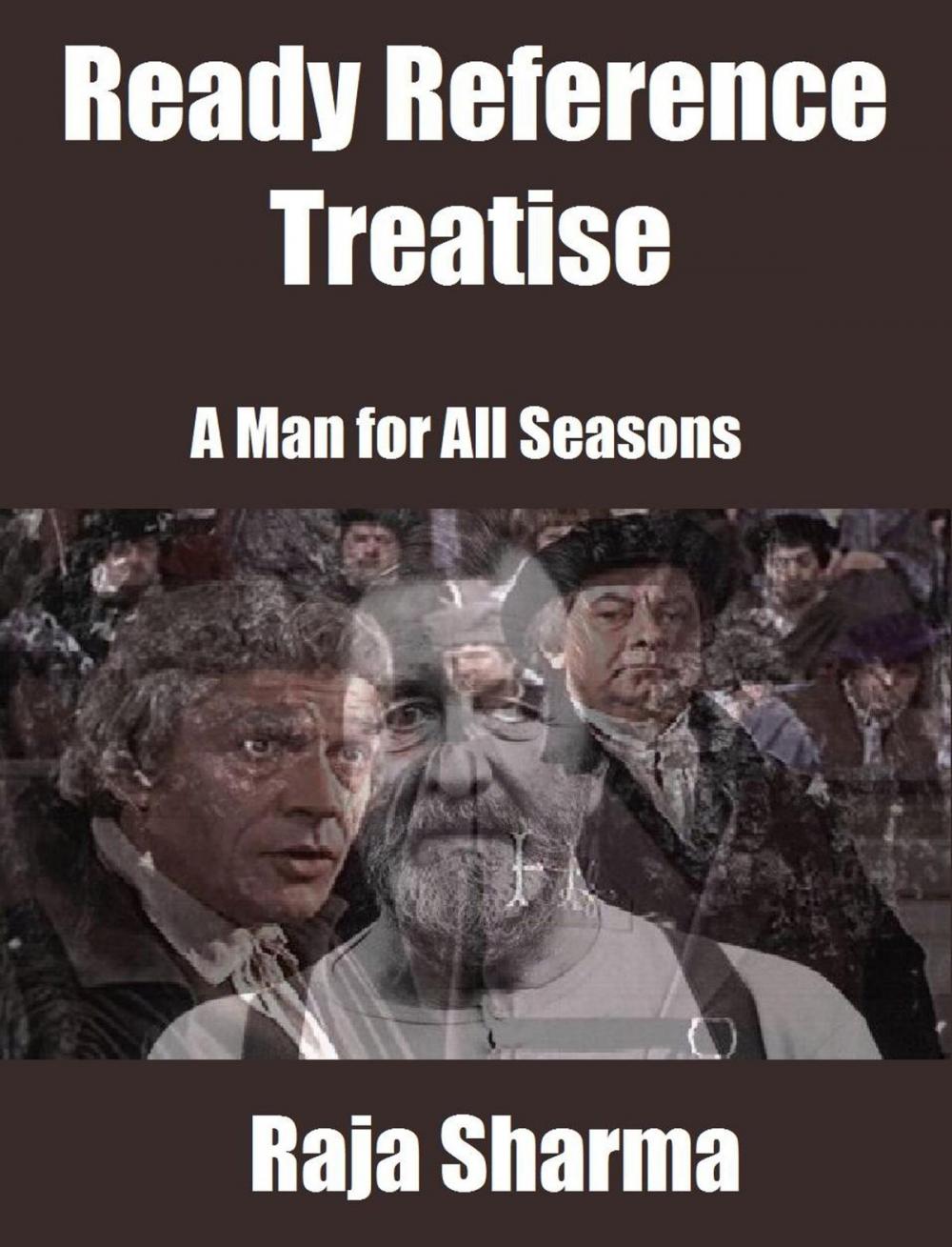 Big bigCover of Ready Reference Treatise: A Man for All Seasons