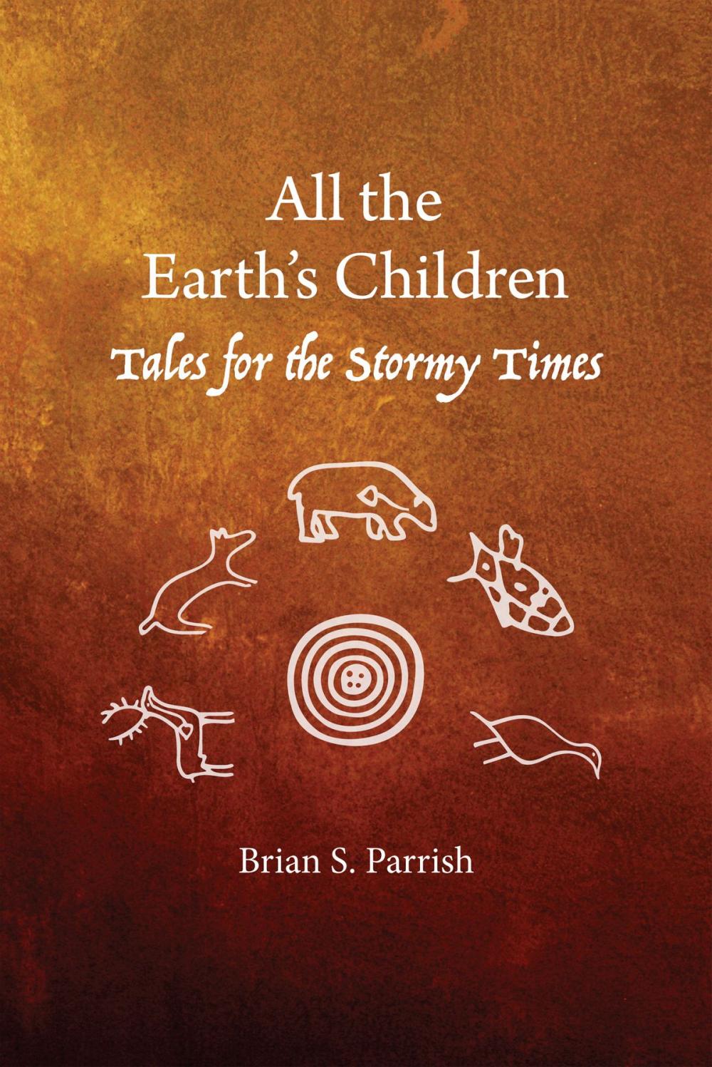 Big bigCover of All the Earth's Children: Tales for the Stormy Times