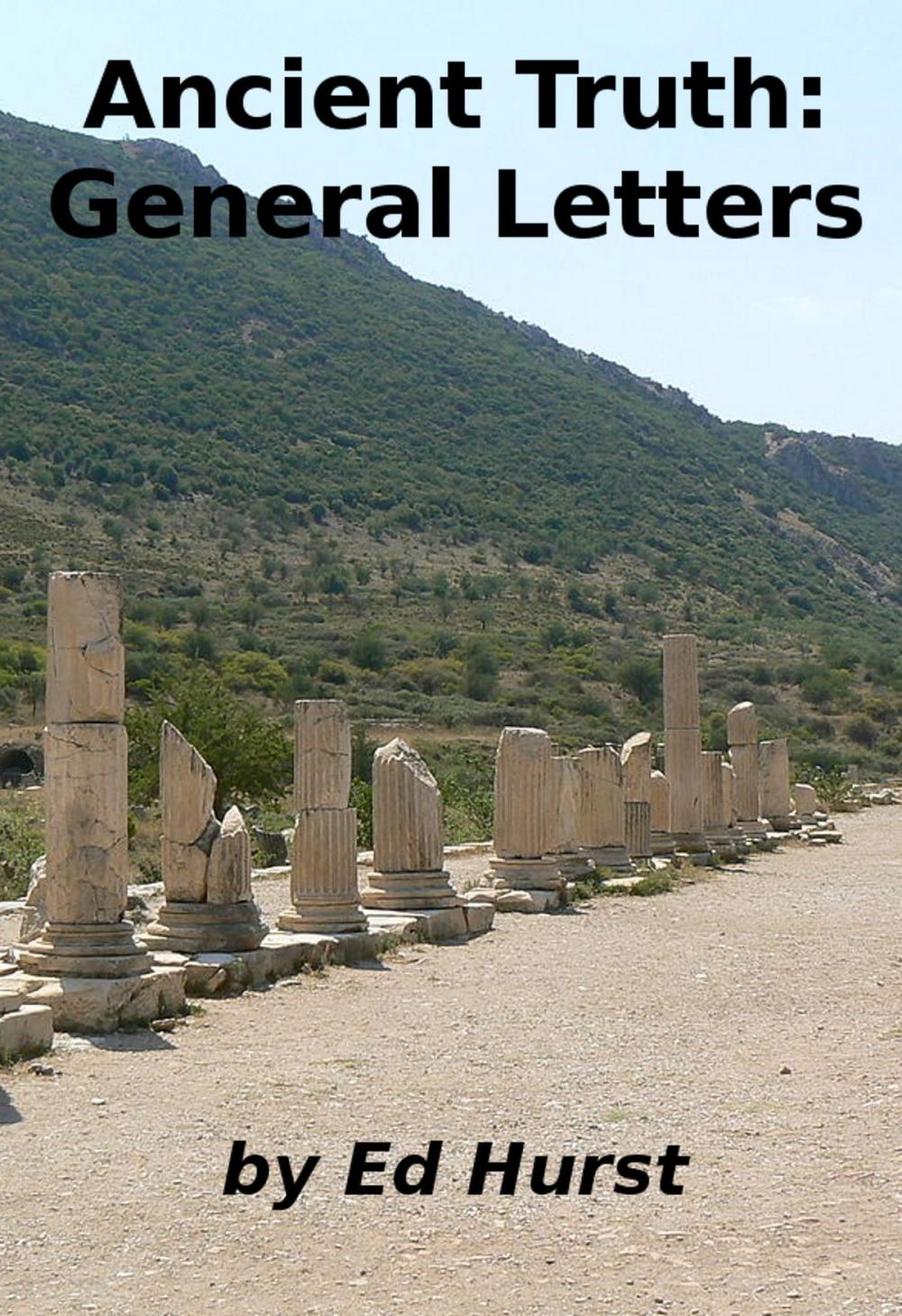 Big bigCover of Ancient Truth: General Letters