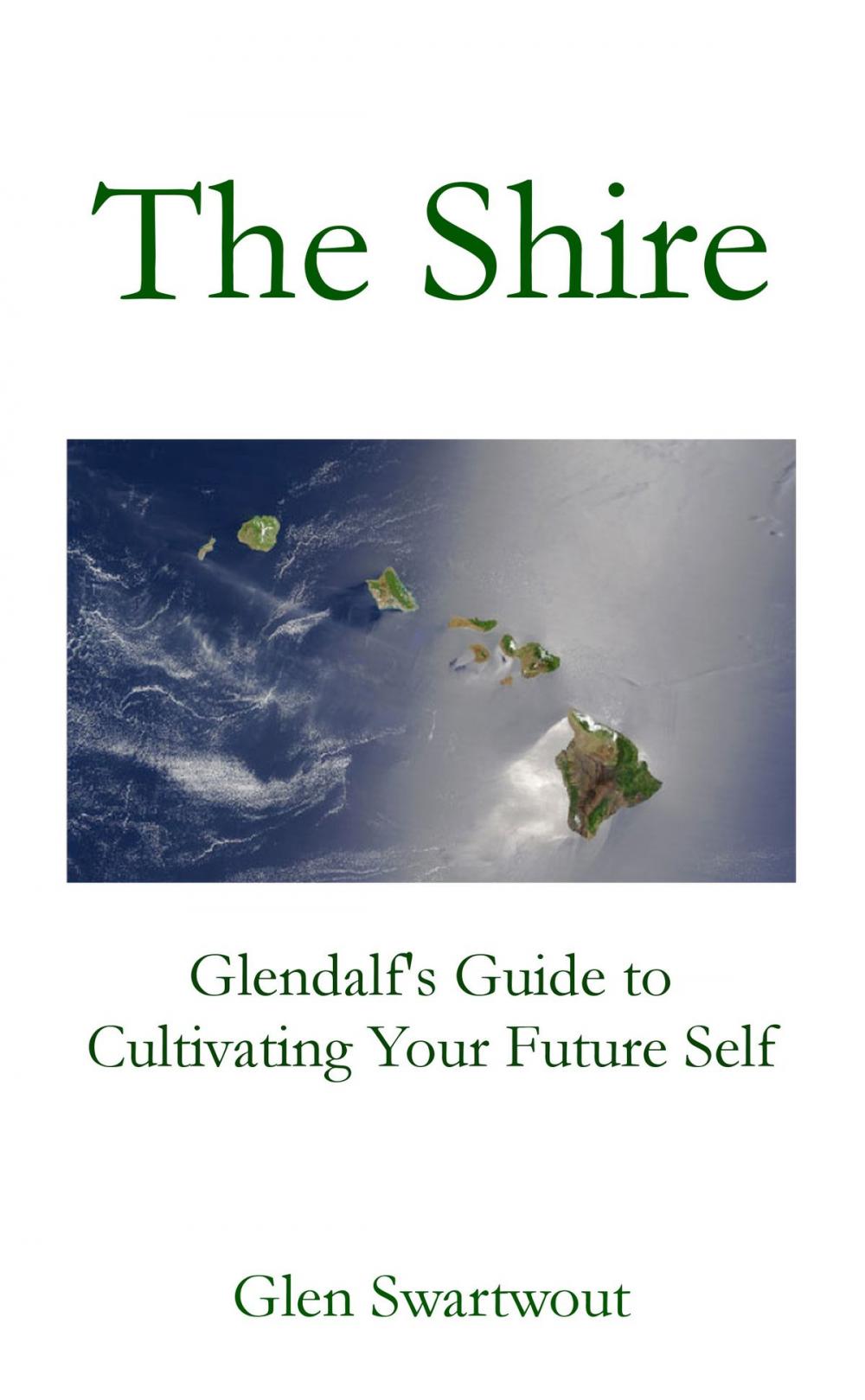 Big bigCover of The Shire: Glendalf's Guide to Cultivating Your Future Self