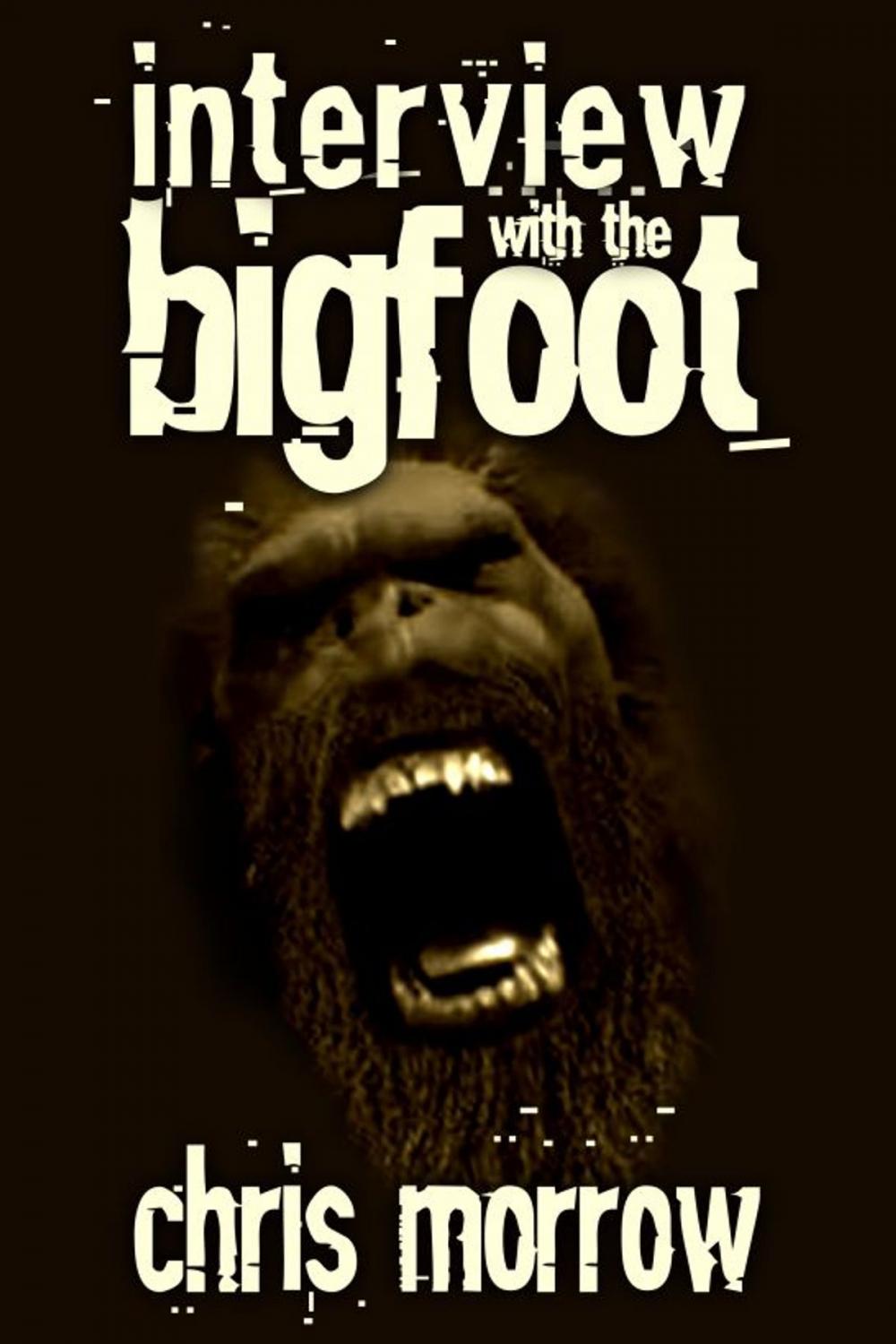 Big bigCover of Interview with the Bigfoot