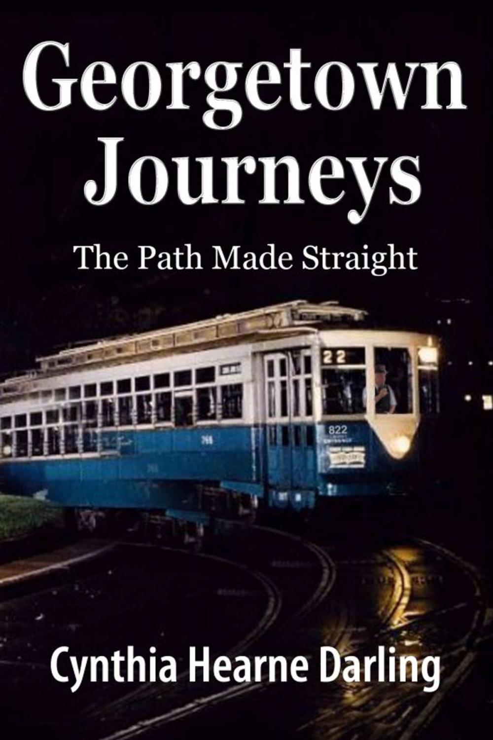 Big bigCover of Georgetown Journeys: The Path Made Straight