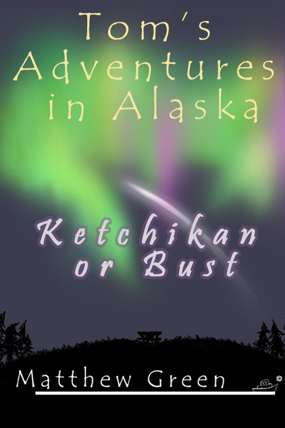 Big bigCover of Ketchikan or Bust (Tom's Adventures in Alaska)