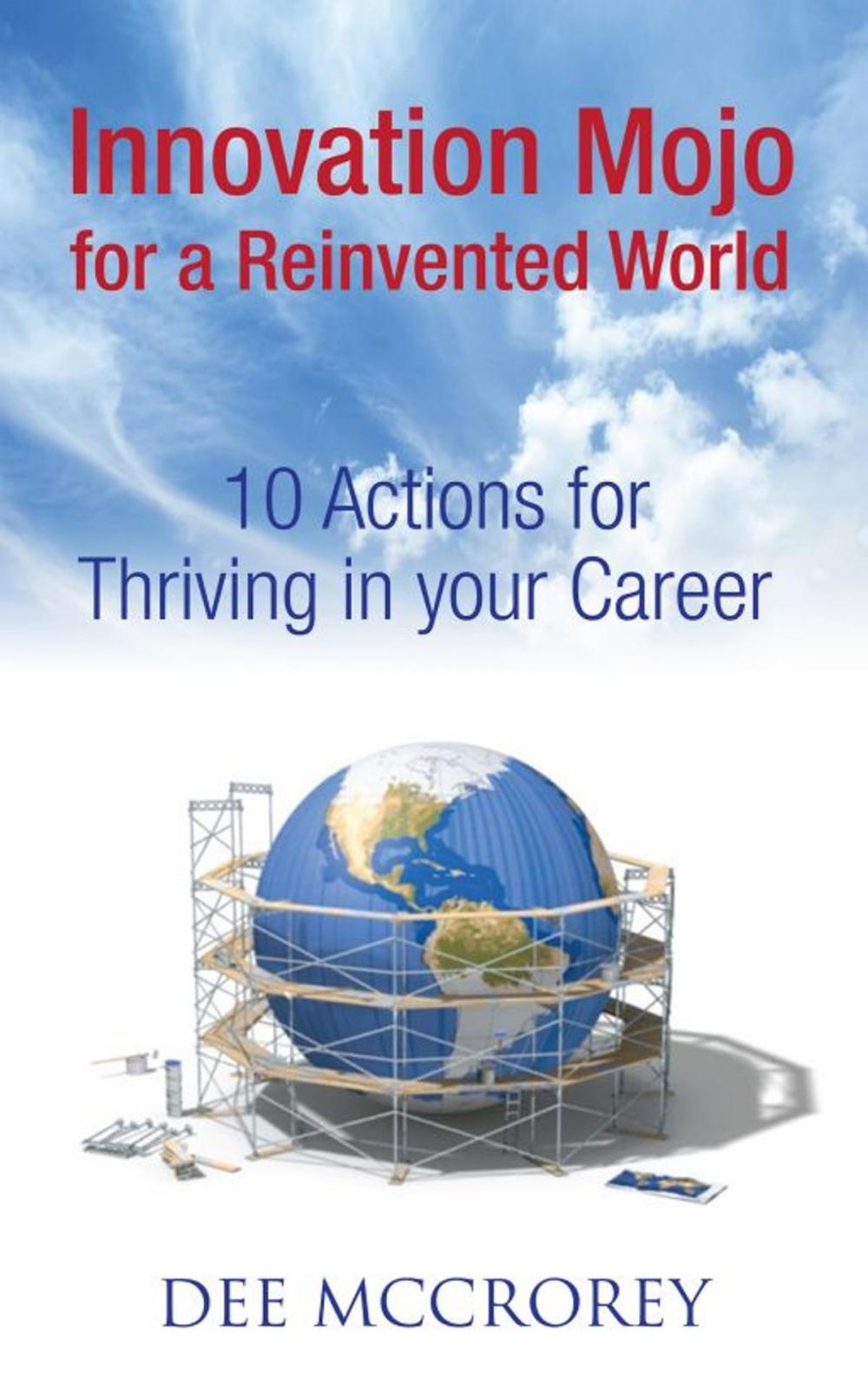Big bigCover of Innovation Mojo for a Reinvented World: 10 Actions for Thriving in Your Career (article)