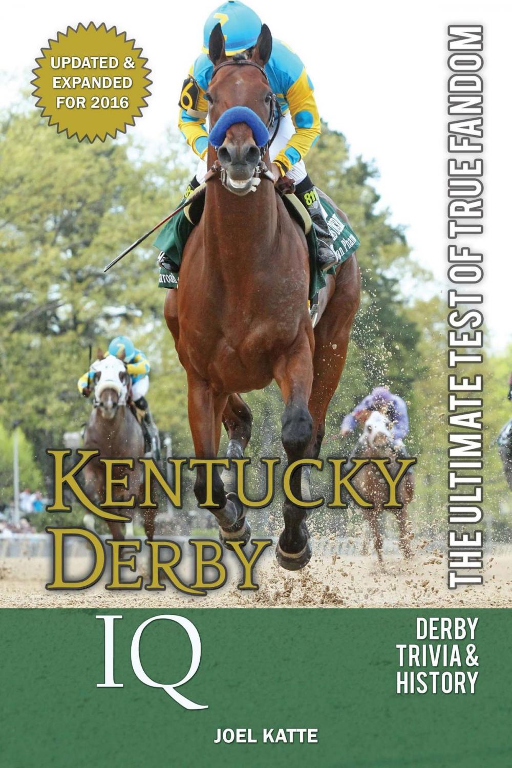 Big bigCover of Kentucky Derby IQ: The Ultimate Test of True Fandom