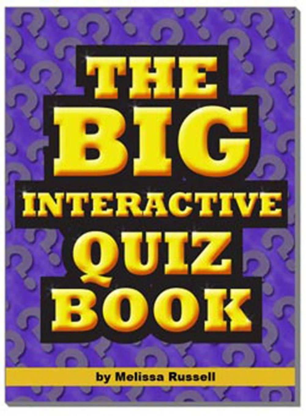 Big bigCover of The Big Interactive Quiz Book: Quiz Questions