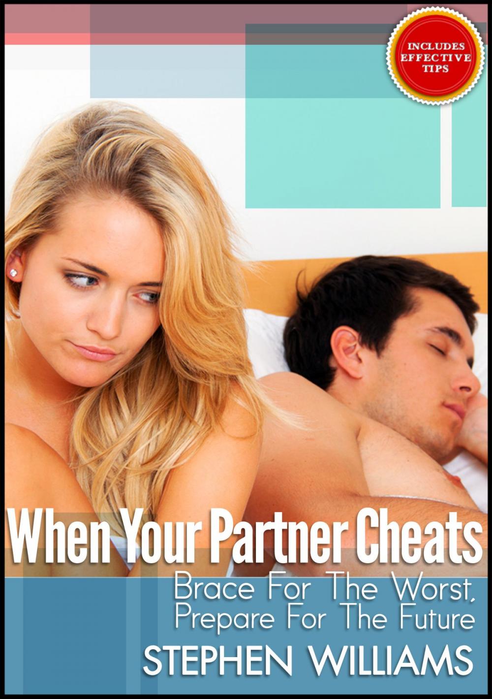 Big bigCover of When Your Partner Cheats: Brace For The Worst, Prepare For The Future