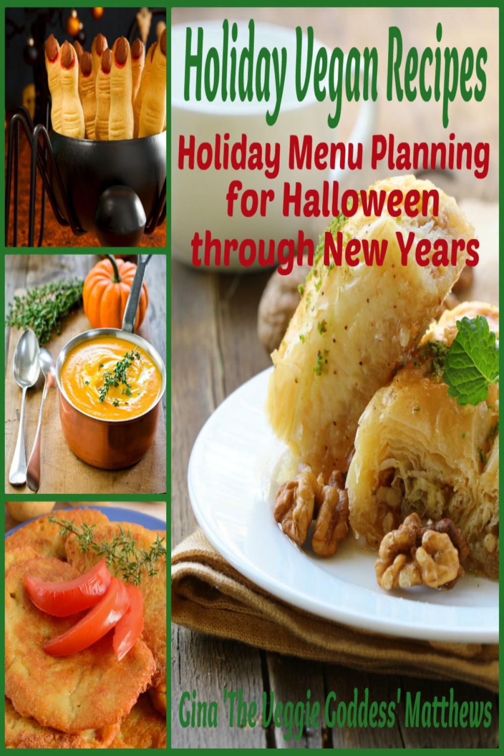 Big bigCover of Holiday Vegan Recipes: Holiday Menu Planning for Halloween through New Years