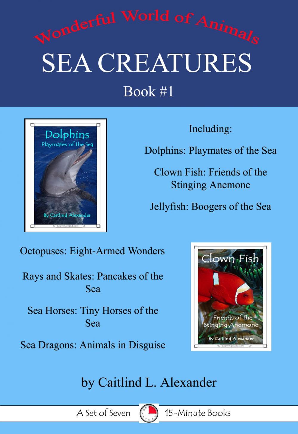 Big bigCover of Sea Creatures Book 1: A Set of Seven 15-Minute Books