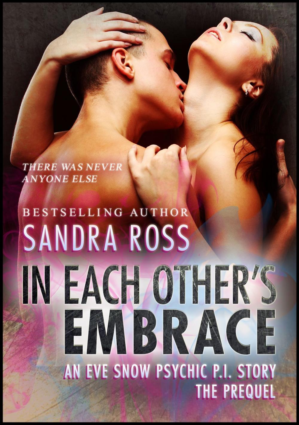 Big bigCover of In Each Other's Embrace: An Eve Snow Psychic P.I Story, the Prequel