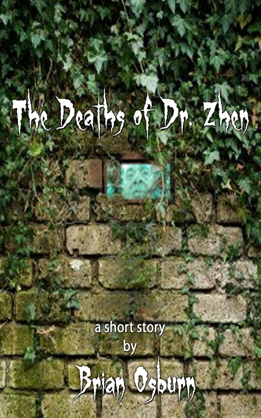 Big bigCover of The Deaths of Dr. Zhen