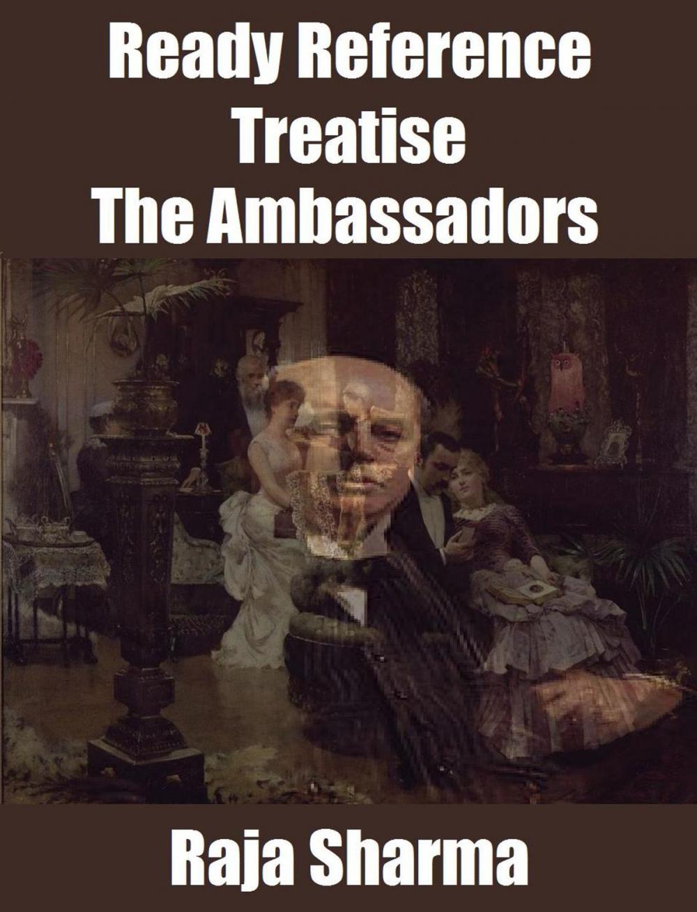 Big bigCover of Ready Reference Treatise: The Ambassadors