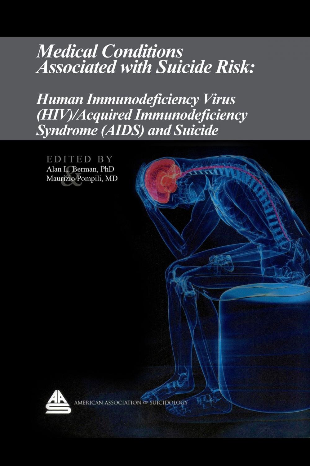 Big bigCover of Medical Conditions Associated with Suicide Risk: Human Immunodeficiency Virus (HIV) / Acquired Immunodeficiency Syndrome (AIDS) and Suicide