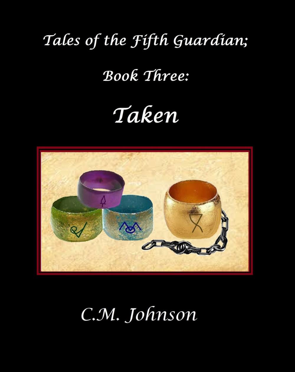 Big bigCover of Tales of the Fifth Guardian; Book Three; Taken