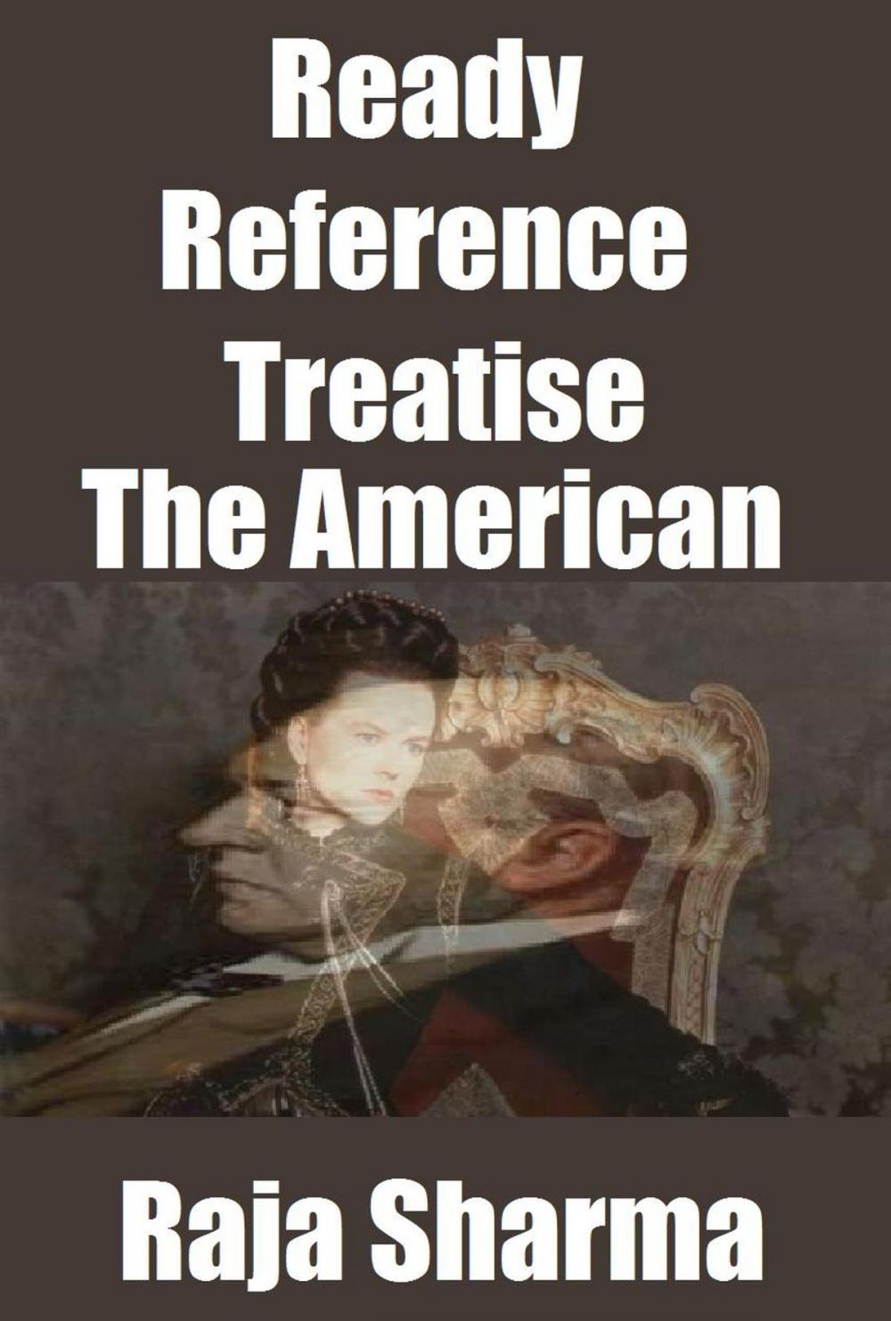 Big bigCover of Ready Reference Treatise: The American