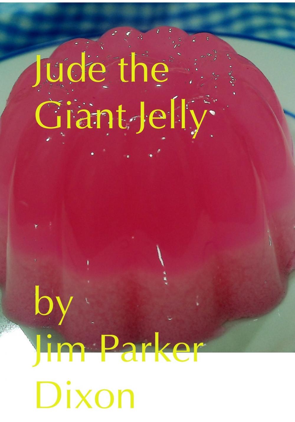 Big bigCover of Jude the Giant Jelly