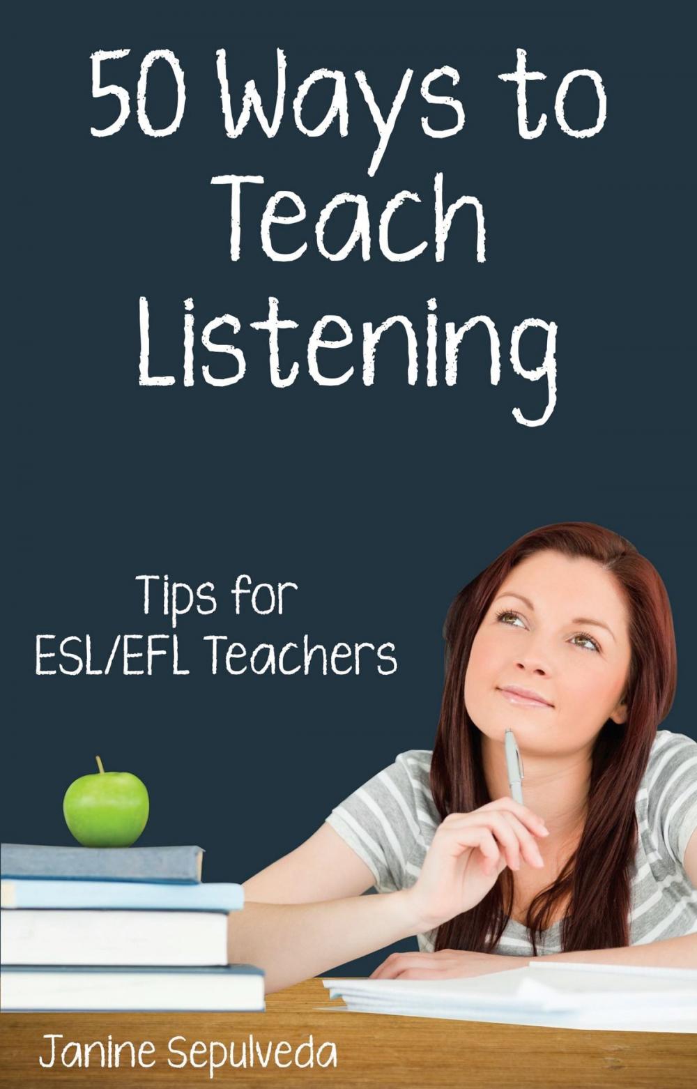 Big bigCover of Fifty Ways to Teach Listening: Tips for ESL/EFL Teachers