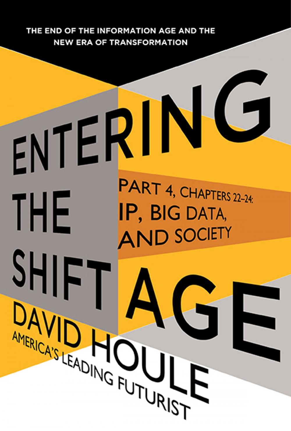 Big bigCover of IP, Big Data, and Society (Entering the Shift Age, eBook 10)