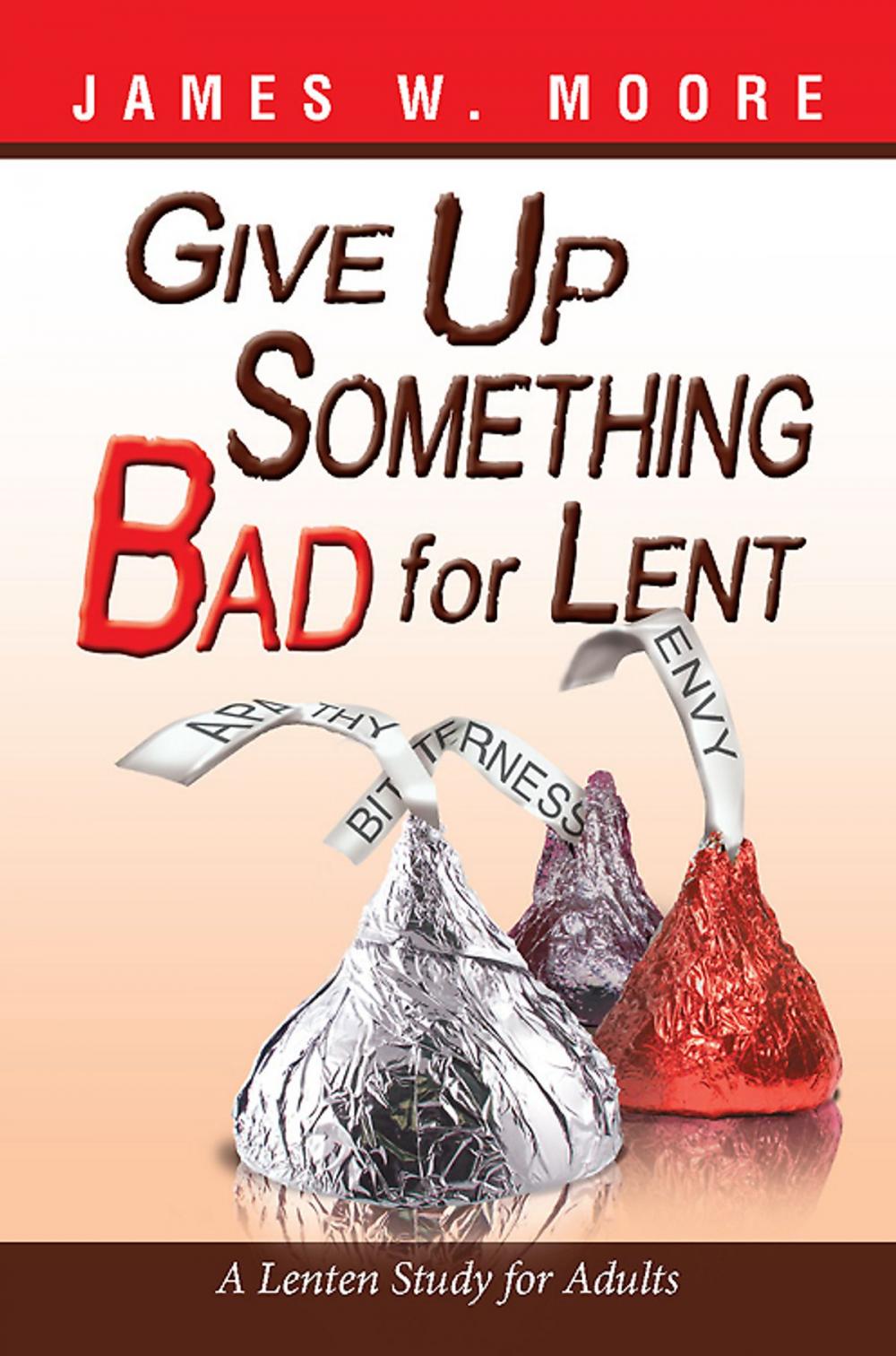 Big bigCover of Give Up Something Bad for Lent