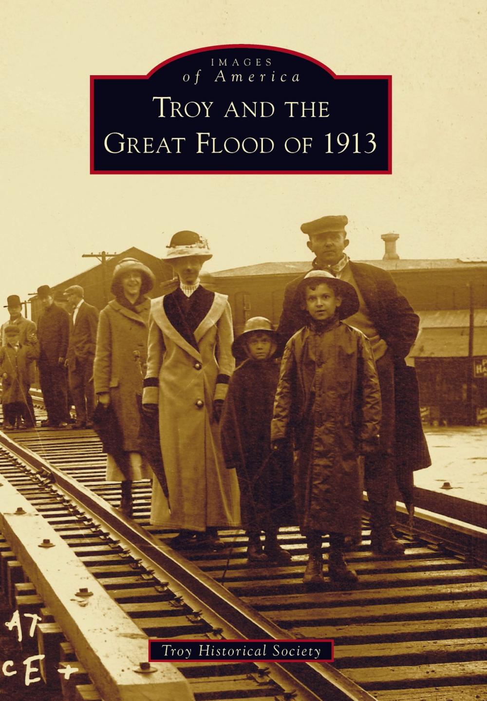 Big bigCover of Troy and the Great Flood of 1913